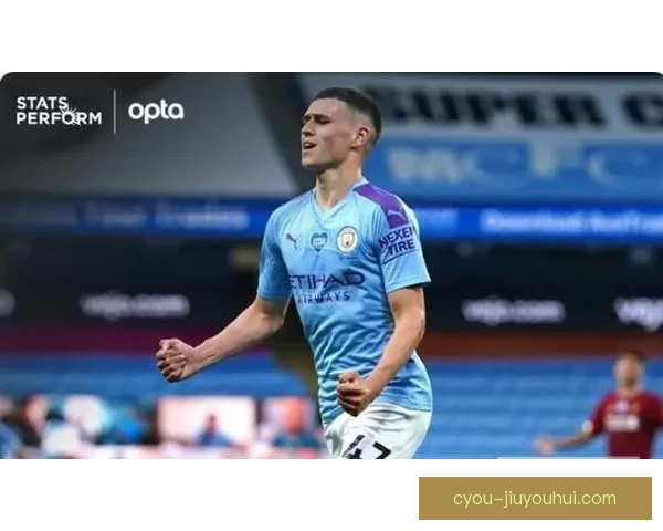 从战术执行到进攻核心福登在英超赛场的关键作用解析与价值体现论