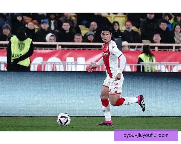 南野拓实在摩纳哥焕发职业生涯新活力展现惊人状态